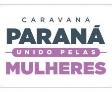 Caravana Paraná Unido pelas Mulheres terá força-tarefa com seis secretarias