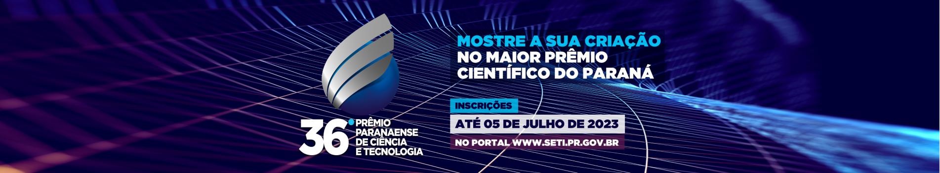 36º Prêmio Paranaense de Ciência e Tecnologia