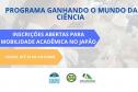 Ganhando o Mundo da Ciência abre inscrições para mobilidade acadêmica no Japão