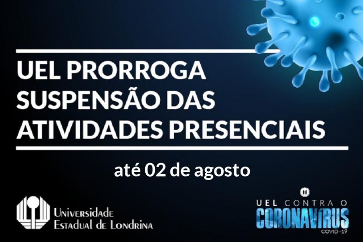 UEL mantém suspensão de atividades presenciais até o próximo dia 2 de agosto