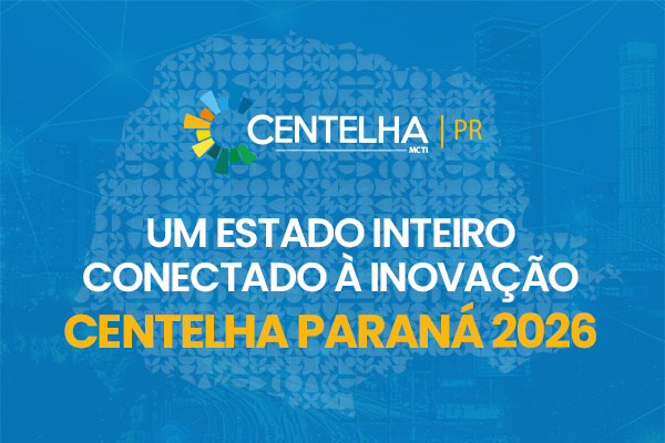 Na sua 3ª edição, programa Centelha Paraná bate recorde com 1.221 ideias inovadoras