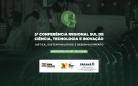 Inscrições para Conferência Regional de Ciência, Tecnologia e Inovação terminam na quarta