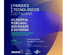 Governo promove 5º encontro de Parques Tecnológicos do Paraná