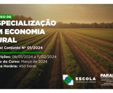 Escola de Gestão do Paraná abre inscrições para Pós-Graduação em Economia Rural