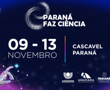 Estado promove em Cascavel o maior evento de divulgação científica do Brasil